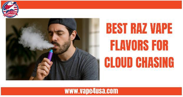best-raz-vape-flavors-for-cloud-chasing:-your-guide-to-big-clouds-and-great-taste